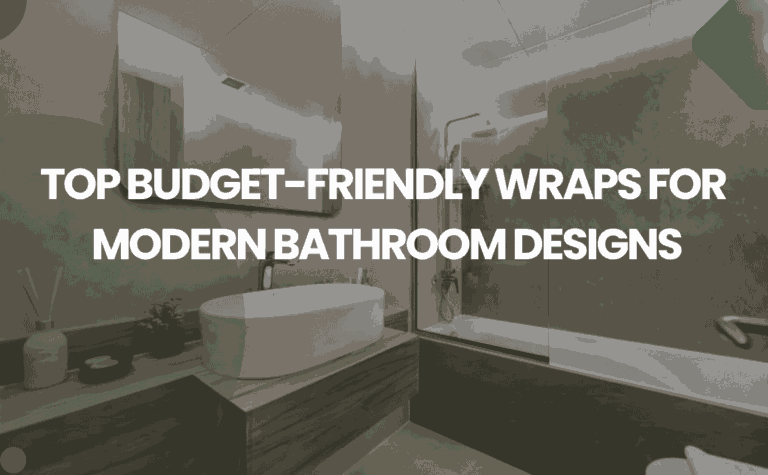 budget friendly wraps for modern bathroom design