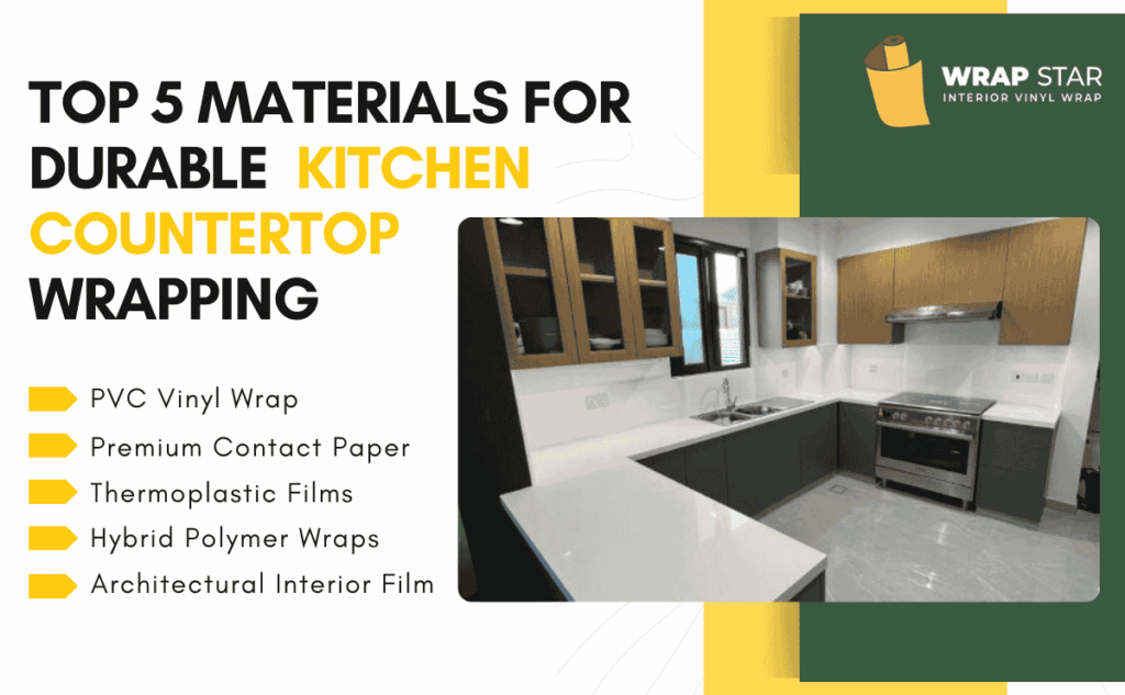 Top 5 Materials for Durable Kitchen Countertop Wrapping